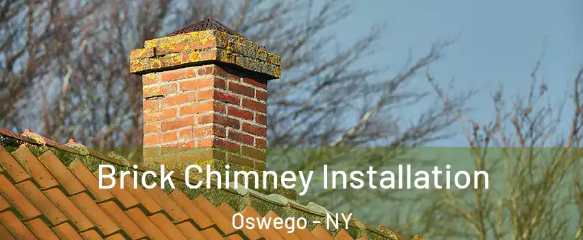  Brick Chimney Installation Oswego - NY