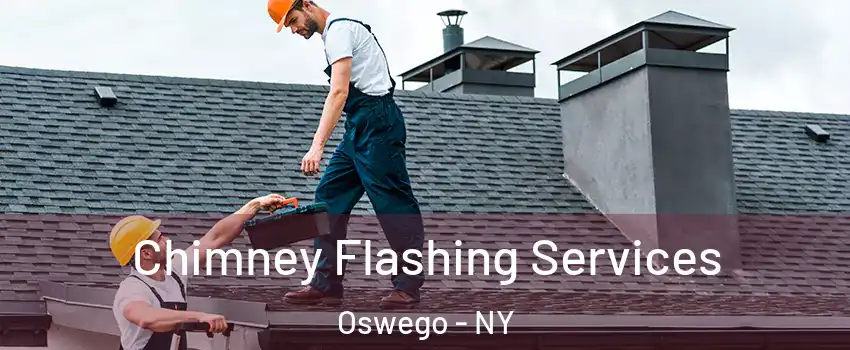  Chimney Flashing Services Oswego - NY