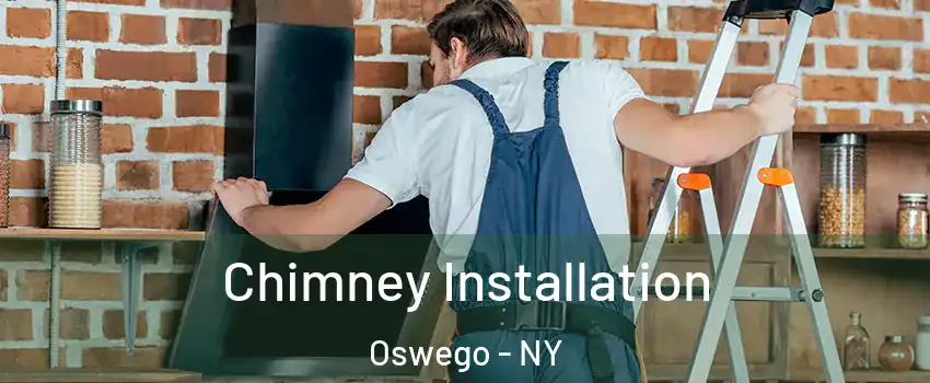  Chimney Installation Oswego - NY