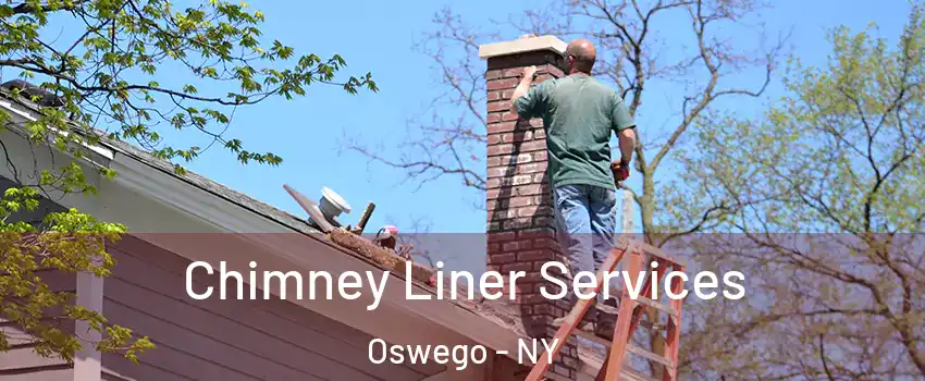  Chimney Liner Services Oswego - NY