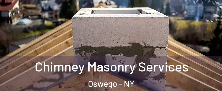  Chimney Masonry Services Oswego - NY