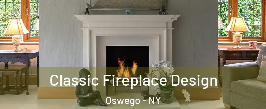 Classic Fireplace Design Oswego - NY