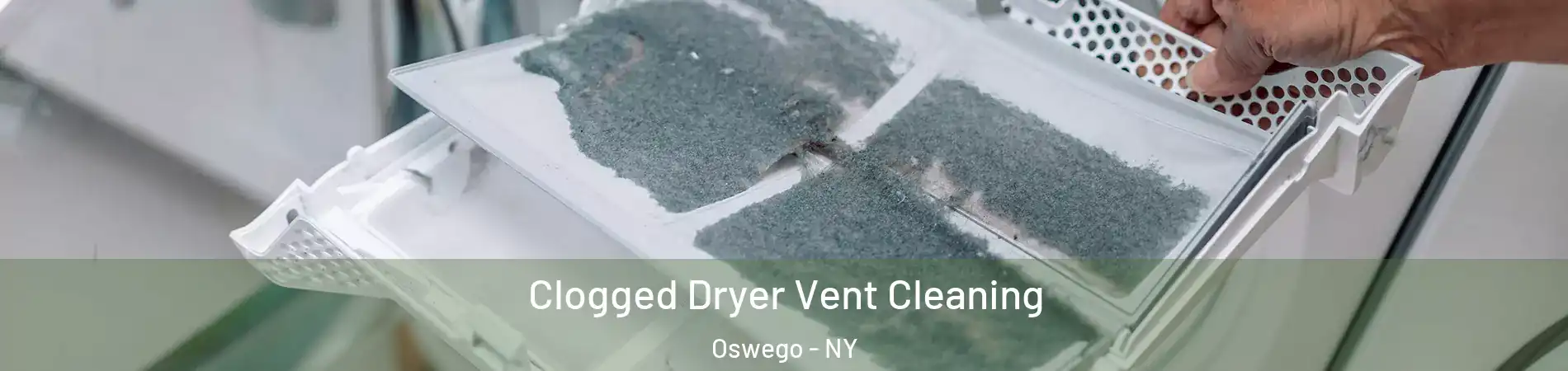  Clogged Dryer Vent Cleaning Oswego - NY
