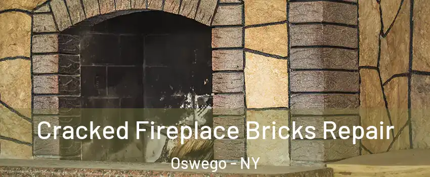 Cracked Fireplace Bricks Repair Oswego - NY