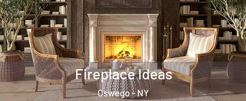  Fireplace Ideas Oswego - NY