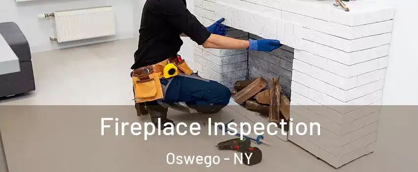  Fireplace Inspection Oswego - NY