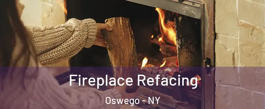 Fireplace Refacing Oswego - NY