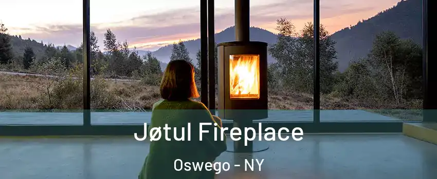  Jøtul Fireplace Oswego - NY