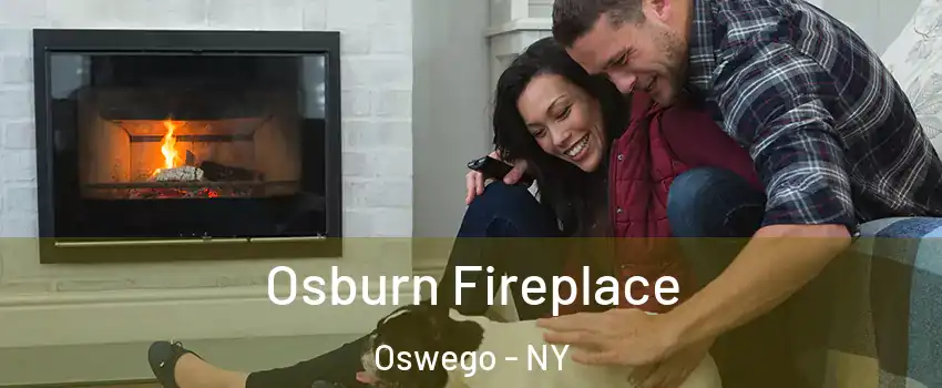  Osburn Fireplace Oswego - NY
