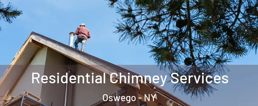  Residential Chimney Services Oswego - NY