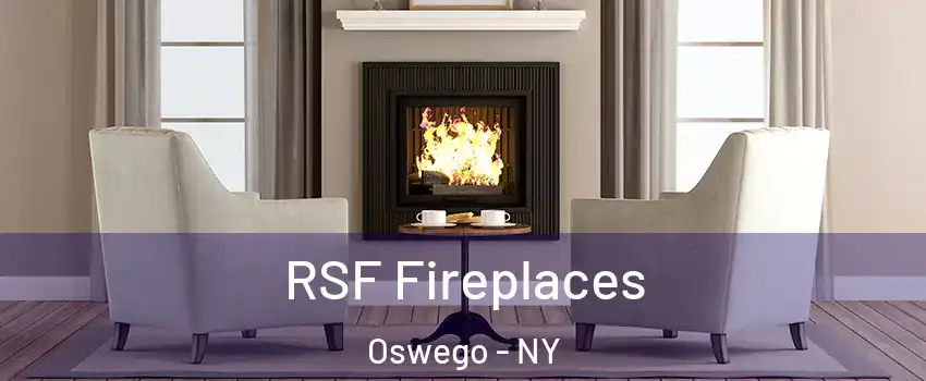  RSF Fireplaces Oswego - NY
